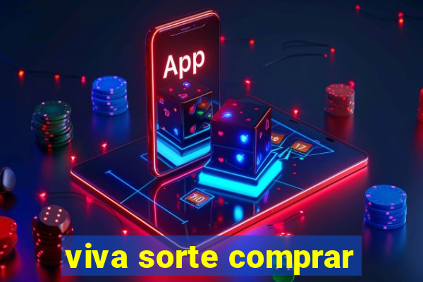 viva sorte comprar